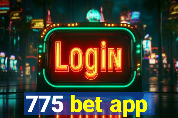 775 bet app